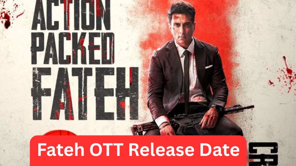 Fateh OTT Release Date